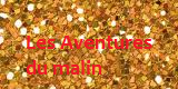 Les Aventures des Malins